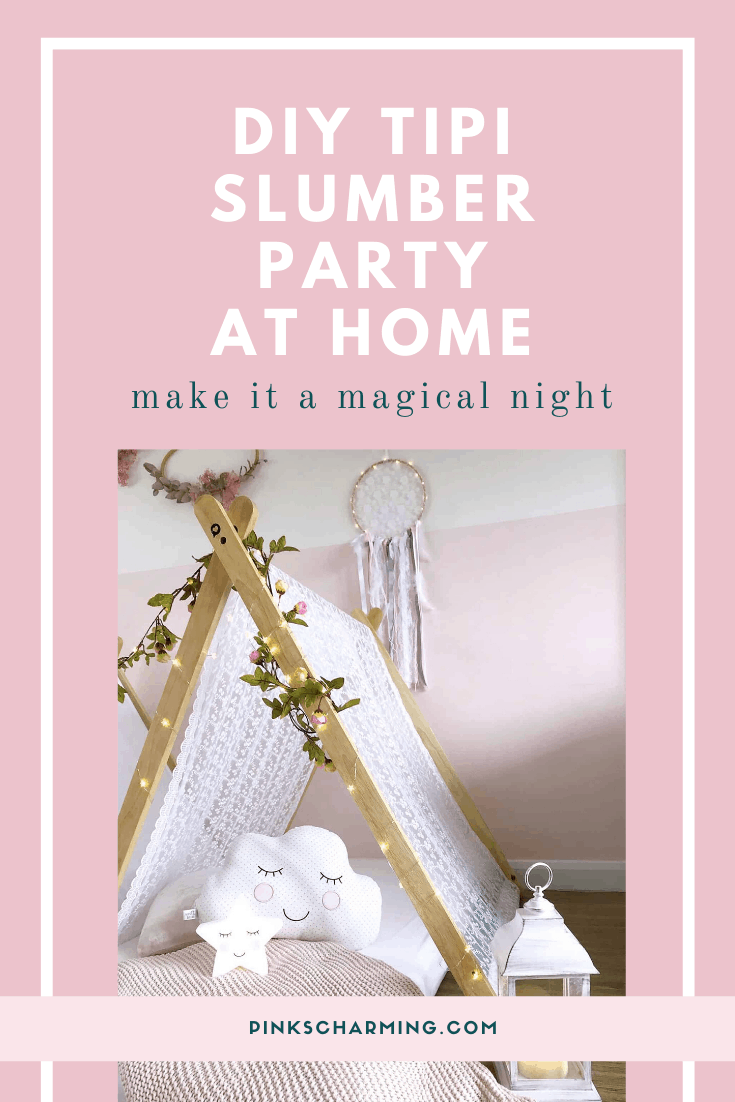 How to Host a Magical Teepee Sleepover Party - pinkscharming